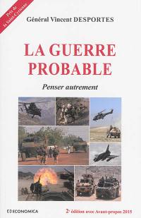 La guerre probable : penser autrement