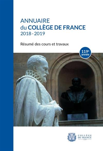 Annuaire du Collège de France 2018-2019 : résumé des cours et travaux