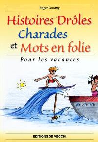 Histoires drôles, charades et mots en folie pour les vacances