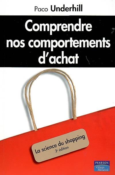 Comprendre nos comportements d'achat : la science du shopping