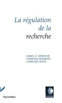 L'éthique de la recherche. Vol. 2. La régulation de la recherche