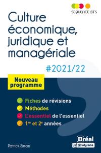 Culture économique, juridique et managériale 2021-2022 : BTS tertiaires 1re et 2e années : nouveau programme