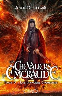 Les chevaliers d'Emeraude. Vol. 0. Les premiers chevaliers