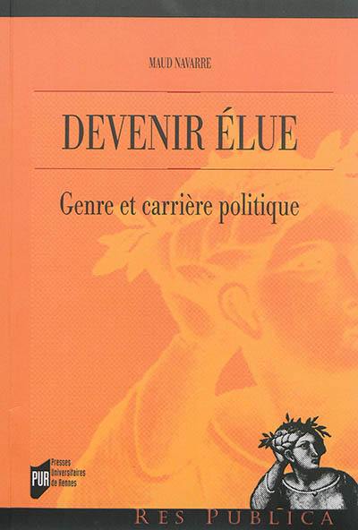 Devenir élue : genre et carrière politique