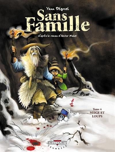 Sans famille. Vol. 4. Neige et loups