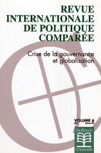 Revue internationale de politique comparée, n° 6-3 (1999). Crise de la gouvernance et globalisation