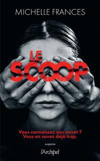 Le scoop