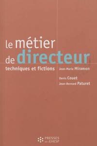 Le métier de directeur : techniques et fictions