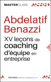 XV leçons de coaching d'équipe en entreprise