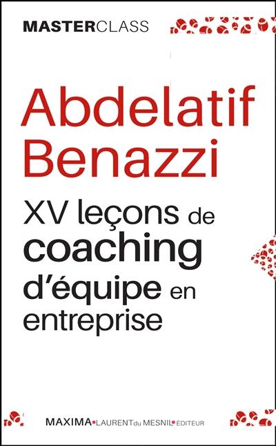 XV leçons de coaching d'équipe en entreprise