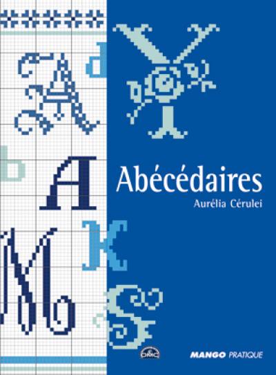 Abécédaires : plus de 400 lettres à broder aux points de croix