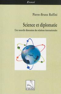 Science et diplomatie : une nouvelle dimension des relations internationales