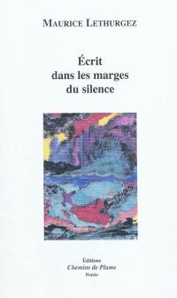 Ecrit dans les marges du silence