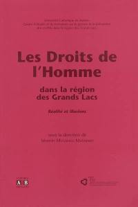 Les droits de l'homme dans la région des Grands Lacs : réalité et illusions