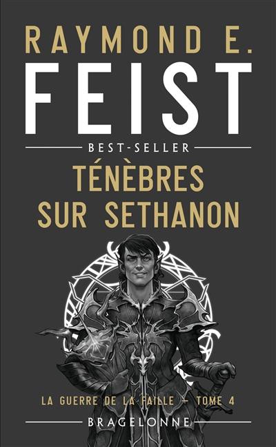 La guerre de la faille. Vol. 4. Ténèbres sur Sethanon