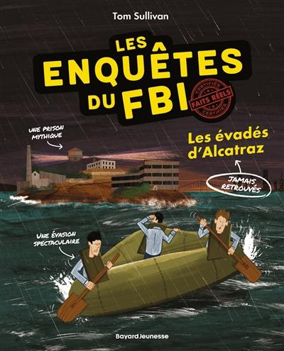 Les enquêtes du FBI. Vol. 2. Les évadés d'Alcatraz