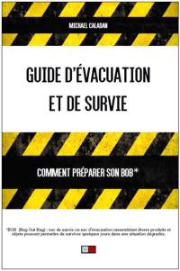 Guide d'évacuation et de survie : comment préparer son BOB