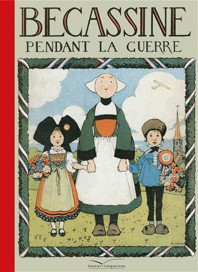 Bécassine. Vol. 3. Bécassine pendant la guerre