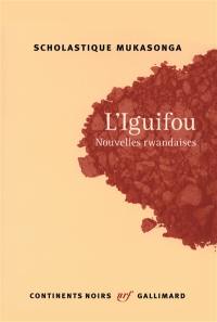 L'Iguifou : nouvelles rwandaises