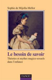 Le besoin de savoir : théories et mythes magico-sexuels dans l'enfance