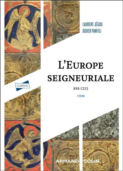 L'Europe seigneuriale : 888-1215