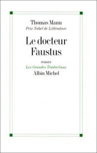 Le docteur Faustus : la vie du compositeur allemand Adrian Leverkühn racontée par un ami