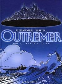 Outremer. Vol. 1. Les portes du mal