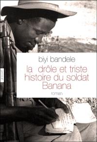 La drôle et triste histoire du soldat Banana