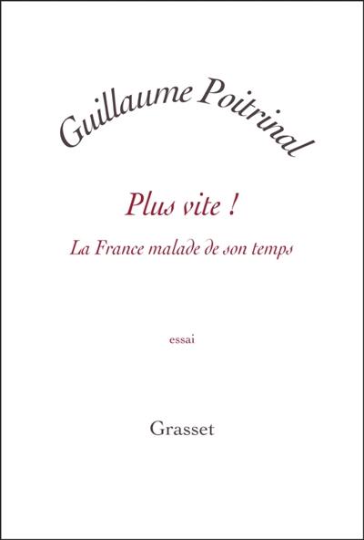 Plus vite ! : la France malade de son temps