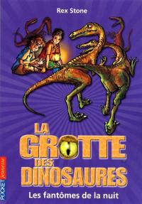 La grotte des dinosaures. Vol. 16. Les fantômes de la nuit