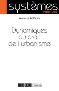 Dynamiques du droit de l'urbanisme