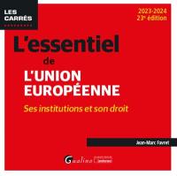 L'essentiel de l'Union européenne : ses institutions et son droit : 2023-2024