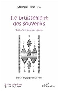 Le bruissement des souvenirs : récit d'un instituteur nigérien