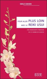 Pour aller plus loin avec le reiki usui : une enseignante témoigne de ce chemin de sagesse