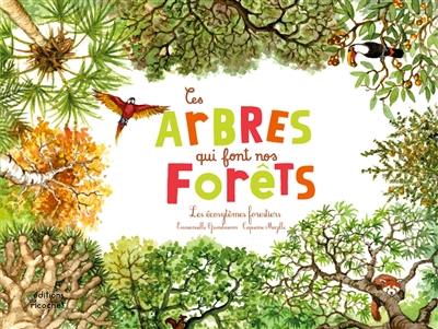 Ces arbres qui font nos forêts : les écosystèmes forestiers