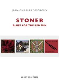 Stoner : blues for the red sun