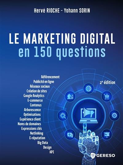 Le marketing digital en 150 questions