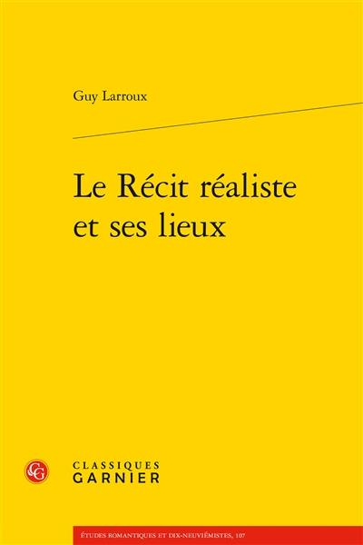 Le récit réaliste et ses lieux