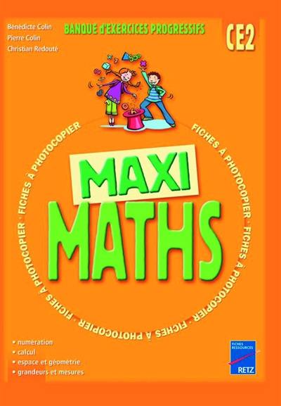 Maxi maths CE2 : banque d'exercices progressifs