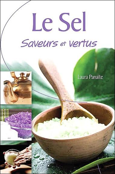 Le sel : saveurs et vertus