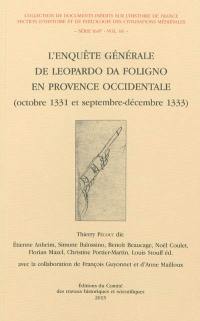 L'enquête générale de Leopardo da Foligno en Provence occidentale : octobre 1331 et septembre-décembre 1333