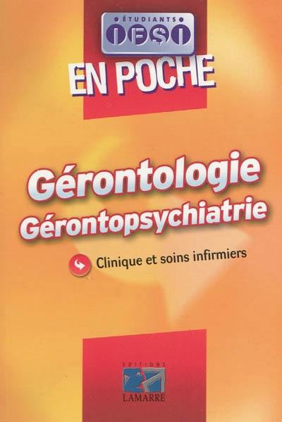 Gérontologie, gérontopsychiatrie : clinique et soins infirmiers