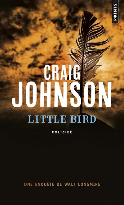 Une enquête de Walt Longmire. Little bird