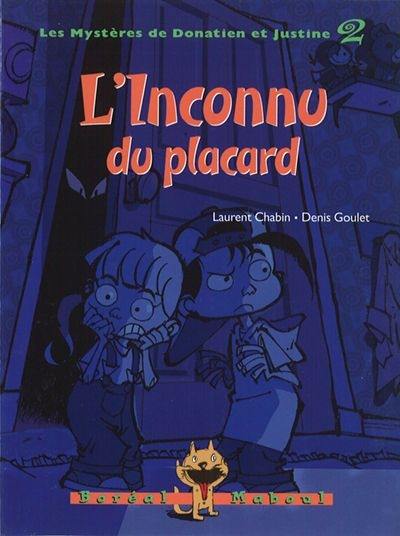 Les mystères de Donatien et Justine. Vol. 2. L'inconnu du placard