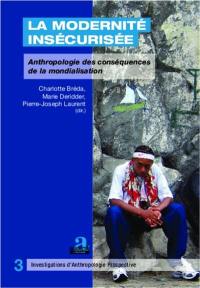 La modernité insécurisée : anthropologie des conséquences de la mondialisation