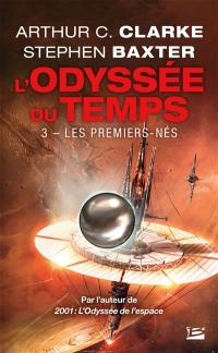 L'odyssée du temps. Vol. 3. Les premiers-nés