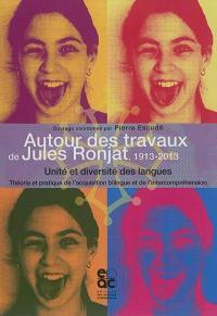 Autour des travaux de Jules Ronjat, 1913-2013 : unité et diversité des langues : théorie et pratique de l'acquisition bilingue et de l'intercompréhension, actes du colloque de Toulouse, 21-22 novembre 2013, ESPE de l'Académie de Toulouse, Université de Toulouse 2 Jean Jaurès, DGLFLF