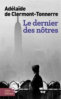 Le dernier des nôtres : une histoire d'amour interdite, à l'époque où tout était permis