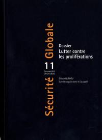 Sécurité globale, n° 11. Lutter contre la prolifération nucléaire