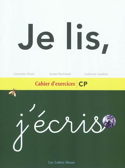 Je lis, j'écris : cahier d'exercices CP